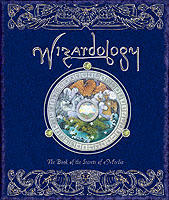Wizardology - the book of the secrets of merlin