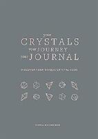 Your Crystals Your Journey Your Journal