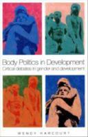 Body politics in development [Elektronisk resurs] : critical debates in gender and development
