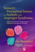 Sensory perceptual issues in autism and Asperger syndrome [Elektronisk resurs] different sensory experiences - different perceptual worlds