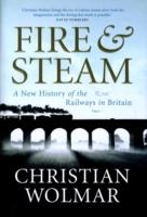 Fire and steam : a new history of the railways in Britain
