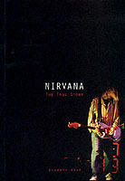 Nirvana : the true story