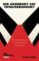 Did somebody say totalitarianism? : five interventions in the (mis)use of a nation