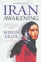 Iran awakening - a memoir of revolution and hope