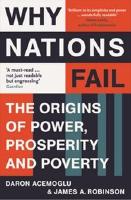 Why Nations Fail - The Origins of Power, Prosperity and Poverty