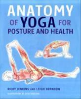 Anatomy of yoga for posture and health