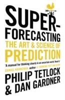Superforecasting : the art and science of prediction