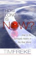 How long is now? - how to be spiritually awake in the real world