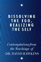 Dissolving the ego, realizing the self - contemplations from the teachings