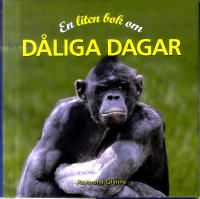 En liten bok om d&aring;liga dagar