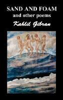 Sand and foam and other poems<br />
Sand and Foam and Other Poems<br />
Sand and Foam and Other Poems