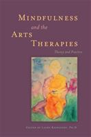 Mindfulness and the Arts Therapies: Theory and Practice [Elektronisk resurs]