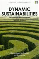 Dynamic sustainabilities : technology, environment, social justice