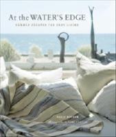 At the waters edge - summer escapes for easy living