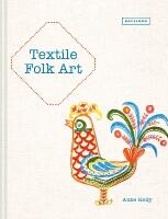 Textile folk art - design, techniques and inspiration in mixed-media textil