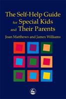 The self-help guide for special kids and their parents [Elektronisk resurs]