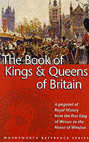 The Wordsworth book of the kings & queens of Britain