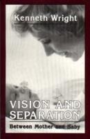 Vision and separation : between mother and baby
