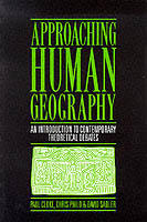 Approaching human geography : an introduction to contemporary theoretical debates