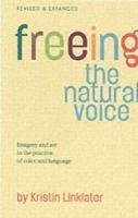 Freeing the natural voice : imagery and art in the practice of voice and language