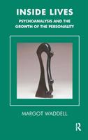 Inside Lives: Psychoanalysis and the Growth of the Personality (Tavistock Clinic series) [Elektronisk resurs]