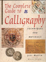 Complete Guide To Calligraphy Techniques And Materials