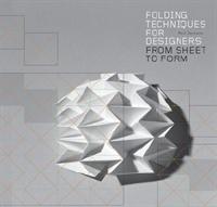 Folding Techniques for Designers : From Sheet to Form [Elektronisk resurs]