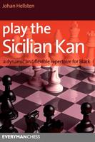 Play the sicilian kan - a dynamic and flexible repertoire for black