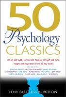 50 Psychology Classics: Who We Are, How We Think, What We Do : Insight and Inspiration from 50 Key Books [Elektronisk resurs]