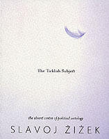 The ticklish subject : the absent centre of political ontology