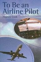 To be an airline pilot