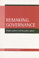Remaking governance: peoples, politics and the public sphere