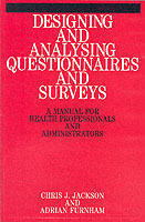 Designing and analysing questionnaires and surveys - a manual for health pr