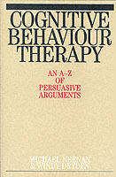 Cognitive behaviour therapy - an a-z of persuasive arguments