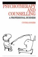 Psychotherapy and Counselling : A Professional Business