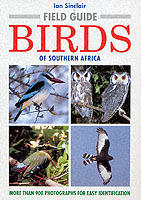 Ian Sinclair's field guide to the birds of Southern Africa