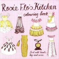 Rosie flos kitchen colouring book