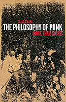 The philosophy of punk : more than noise