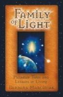Family of light - pleiadian tales and lessons in living