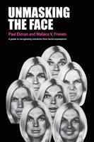 Unmasking the face : a guide to recognizing emotions from facial clues