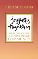 Joyfully Together: The Art Of Building A Harmonious Communit