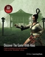 Discover the Game with Alias: An In-Depth Look at Game Art Creation in Maya