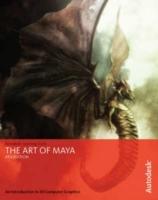 The Art of Maya: An Introduction to 3D Computer Graphics, 4th Edition