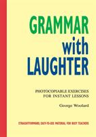 Grammar with laughter - photocopiable exercises for instant lessons