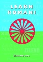 Learn Romani : [das-dúma Rromanes] [Elektronisk resurs]