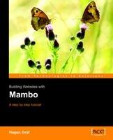 Building Websites with Mambo: A Step by Step Tutorial [Elektronisk resurs]