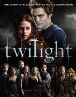 Twilight - the complete illustrated movie companion