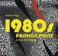 1980s Fashion Print : a sourcebook