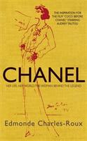 Chanel - her life, her world, and the woman behind the legend she herself c