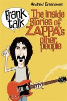 Frank talk - the inside stories of zappas other people
